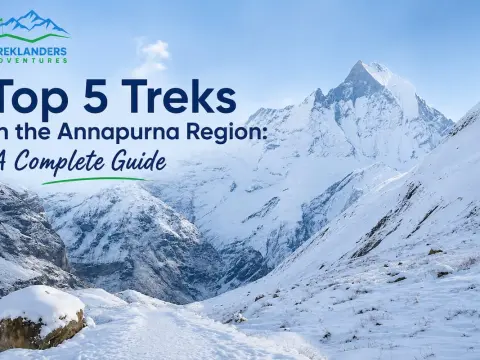 Top 5 Treks in the Annapurna Region: A Complete Guide